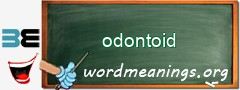 WordMeaning blackboard for odontoid